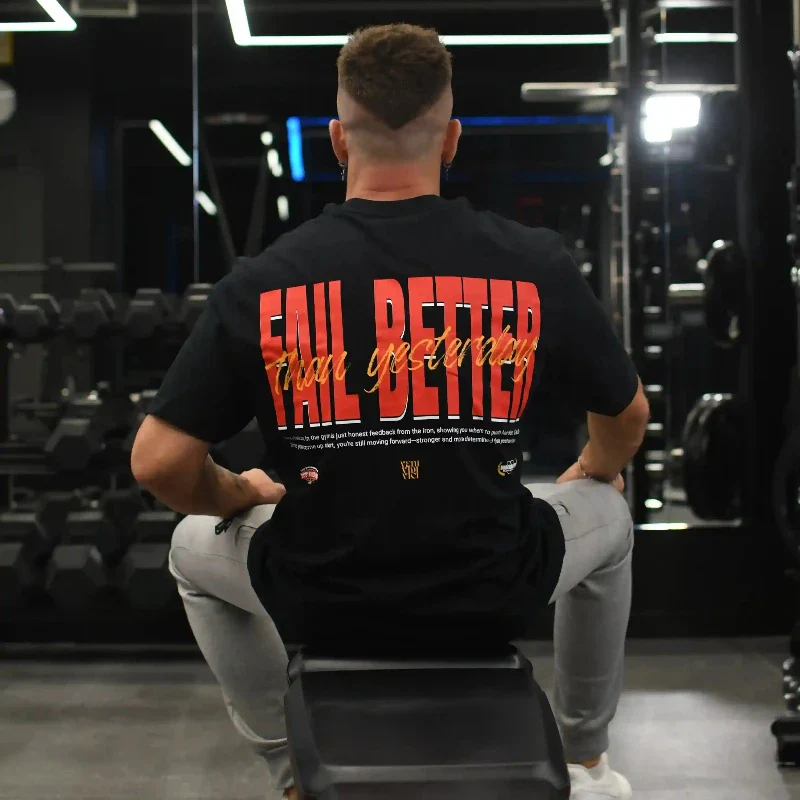 FAIL BETTER THAN YESTERDAY OVERSIZE