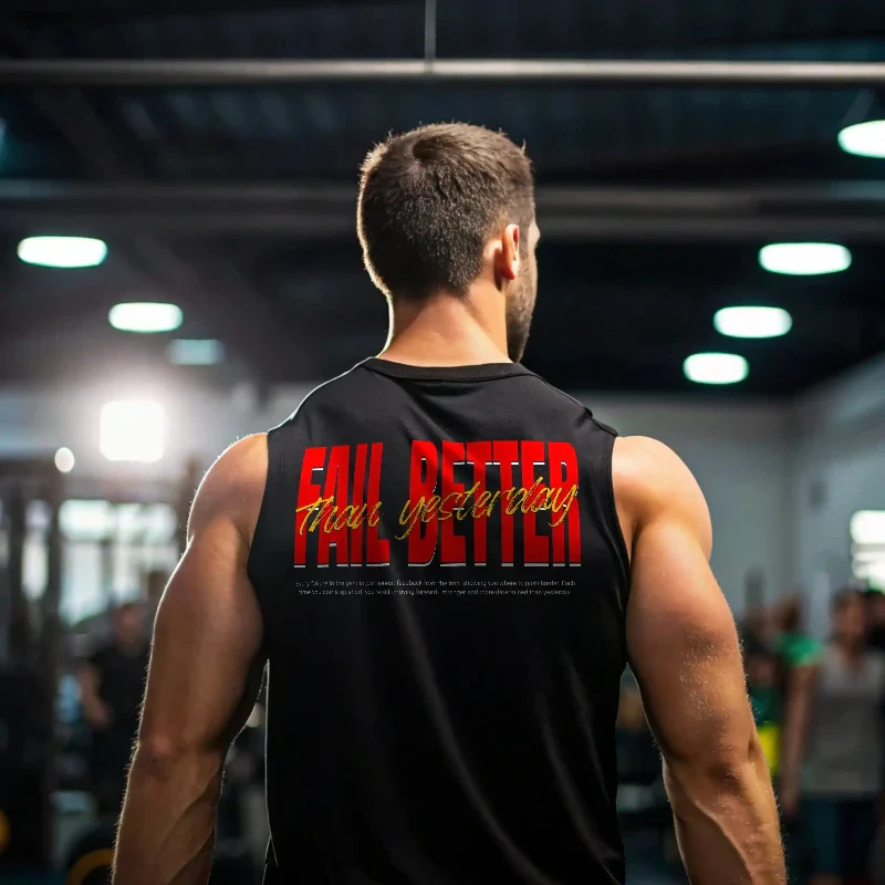 FAIL BETTER THAN YESTERDAY TANK